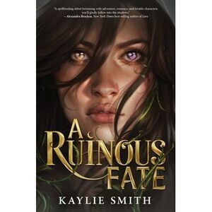A Ruinous Fate -- Kaylie Smith